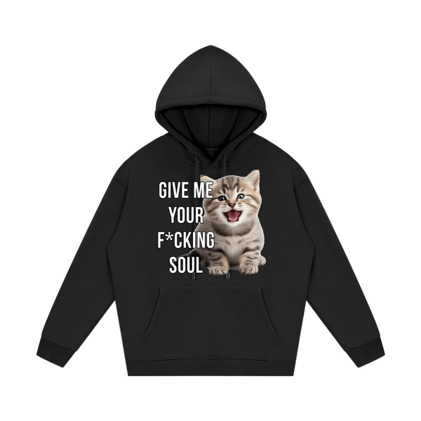 “GIVE ME YOUR F*CKING SOUL” HOODIE BLACK